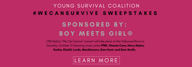 Boy Meets Girl® Sponsors the Young Survival Coalition SWEEPSTAKES for the "We Can Survive" Concert!