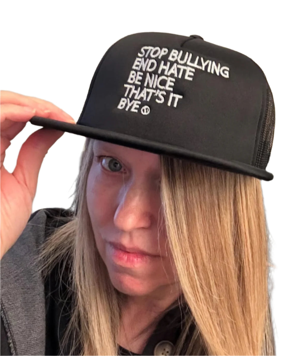 STOP BULLYING END HATE BE NICE THAT'S IT BYE TRUCKER CAP (UNISEX) – BOY ...