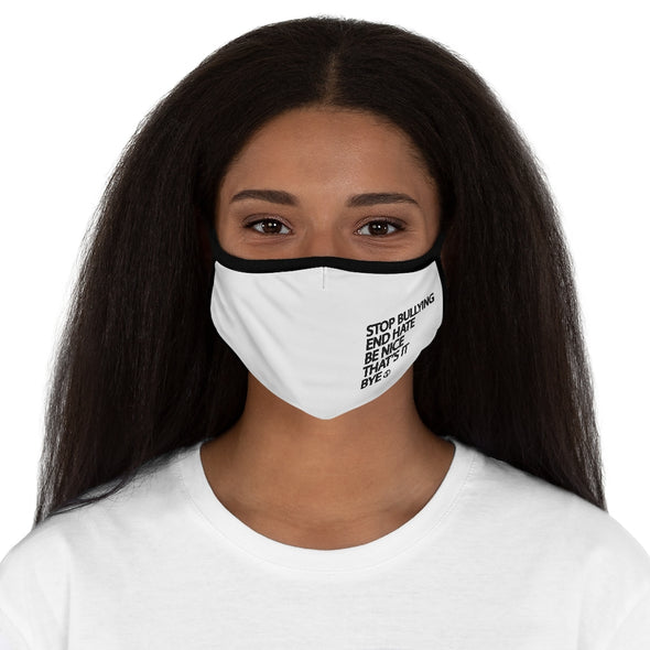 BOY MEETS GIRL® Stop Bullying, End Hate Fitted Face Mask