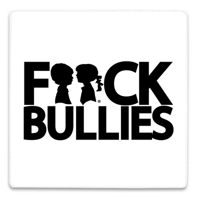 BOY MEETS GIRL® F**ck Bullies Acrylic Square Magnet