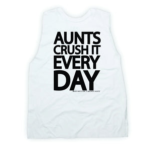 AUNTS CRUSH IT EVERY DAY MUSCLE TANK