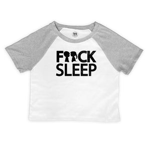 Fuck Sleep Crop Top