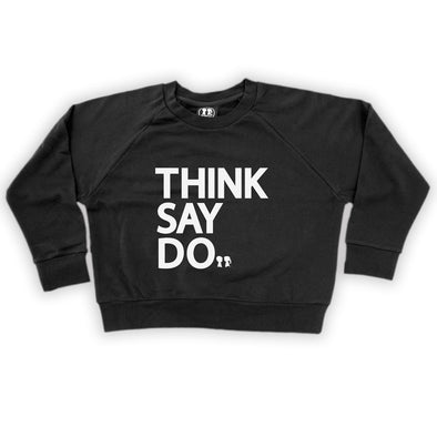 Think Say Do Crop Sweatshirt