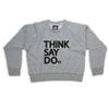 Think Say Do Crop Sweatshirt