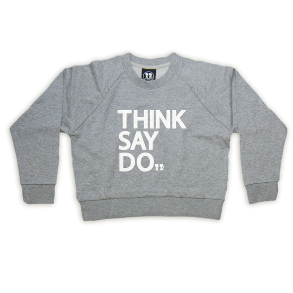 Think Say Do Crop Sweatshirt