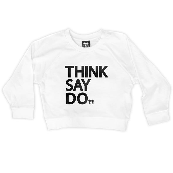 Think Say Do Crop Sweatshirt