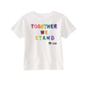 BOY MEETS GIRL® x Cre8ive Crayonz White TOGETHER WE STAND Rainbow Font Adults & Kids Unisex T-Shirt