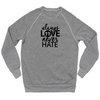 BOY MEETS GIRL® Always Love, Never Hate Crew Heather Grey Unisex Sweatshirt